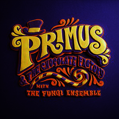 Primus — Primus & the Chocolate Factory with the Fungi Ense 앨범 커버