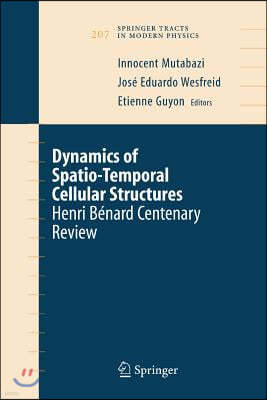 Dynamics of Spatio-Temporal Cellular Structures: Henri Benard Centenary Review