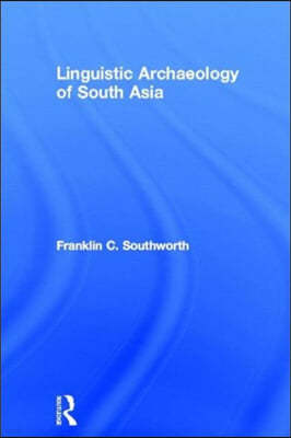 Linguistic Archaeology of South Asia