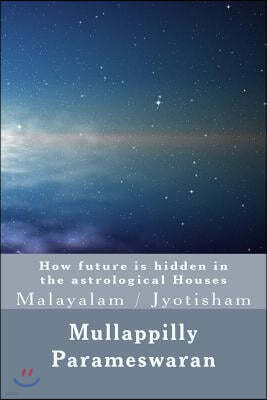 How Future Is Hidden in the Astrological Houses: Malayalam