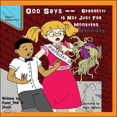 God Says...Spaghetti Is Not Just For Monsters