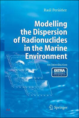 Modelling the Dispersion of Radionuclides in the Marine Environment: An Introduction