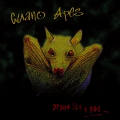 Guano Apes — Proud Like A God 앨범 커버