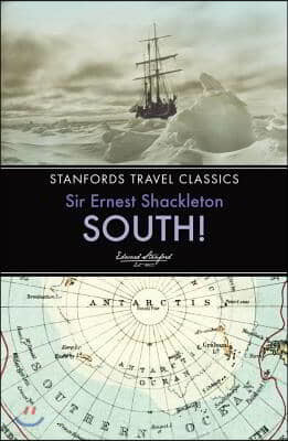 South!: The Story of Shackleton's Last Expedition 1914-1917