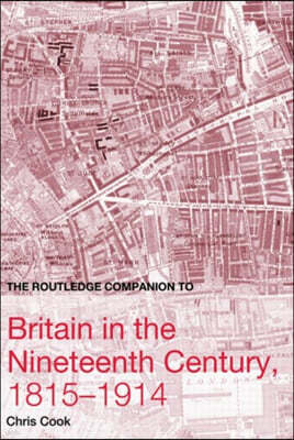 Routledge Companion to Britain in the Nineteenth Century, 1815-1914