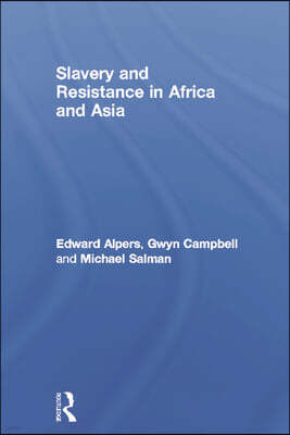 Slavery and Resistance in Africa and Asia