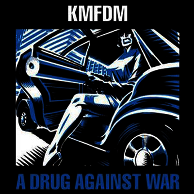 KMFDM — A Drug Against War (Remastered)(EP) 앨범 커버