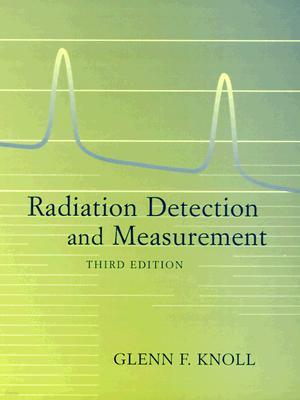Radiation Detection and Measurement, 3/E