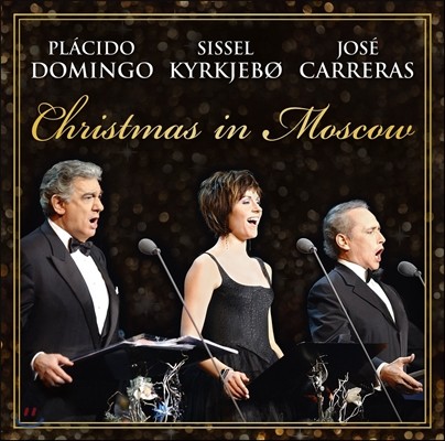 Placido Domingo / Sissel Kyrkjebo / Jose Carreras - Christmas in Moscow