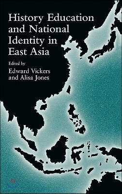 History Education and National Identity in East Asia