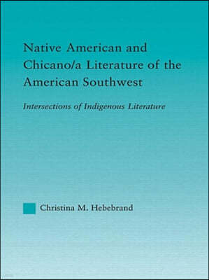 Native American and Chicano/a Literature of the American Southwest: Intersections of Indigenous Literatures