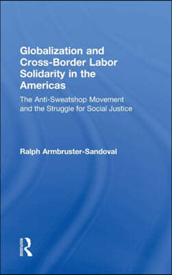 Globalization and Cross-Border Labor Solidarity in the Americas