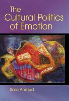 The Cultural Politics Of Emotions