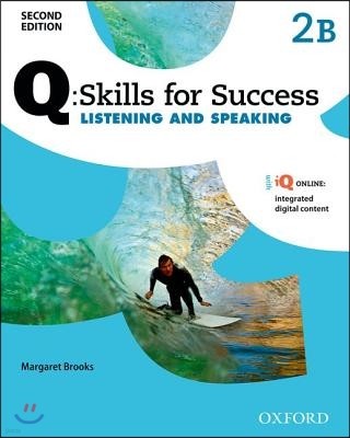 Q: Skills for Success Listening and Speaking: Level 2 Student Book B