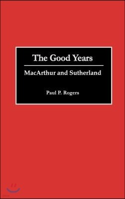 The Good Years: MacArthur and Sutherland