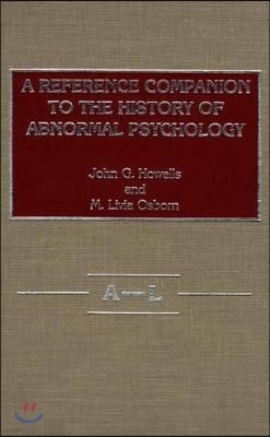 A Reference Companion to the History of Abnormal Psychology [2 Volumes]