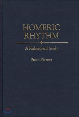 Homeric Rhythm: A Philosophical Study