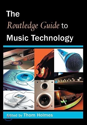 Routledge Guide to Music Technology