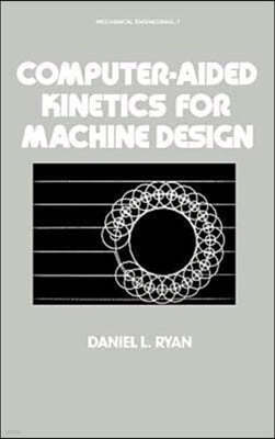 Computer-Aided Kinetics for Machine Design