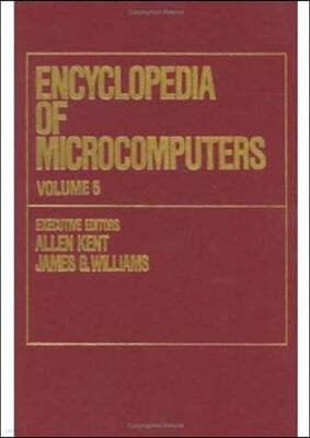 Encyclopedia of Microcomputers: Volume 5 - Debuggers and Debugging Techniques to Electron Beam Lithography