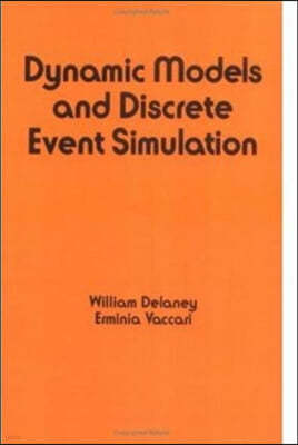 Dynamic Models and Discrete Event Simulation