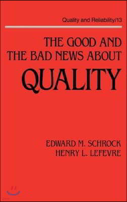 Good and the Bad News about Quality