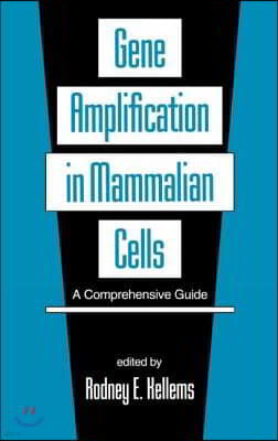 Gene Amplification in Mammalian Cells: A Comprehensive Guide