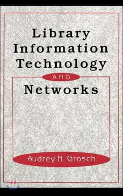 Library Information Technology and Networks