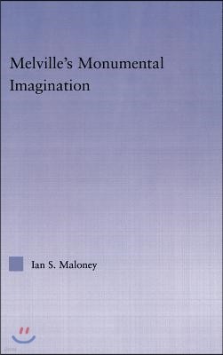 Melville's Monumental Imagination