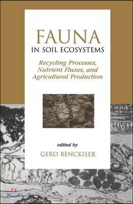 Fauna in Soil Ecosystems: Recycling Processes, Nutrient Fluxes, and Agricultural Production