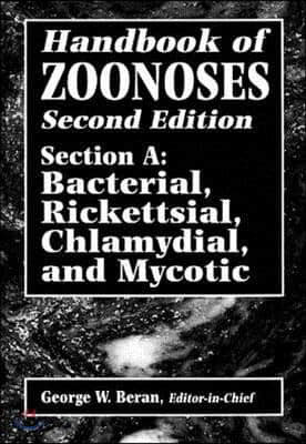 Handbook of Zoonoses, Second Edition, Section A: Bacterial, Rickettsial, Chlamydial, and Mycotic Zoonoses