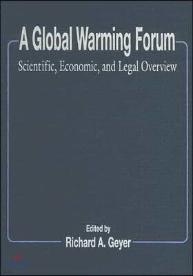 A Global Warming Forum: Scientific, Economic, and Legal Overview