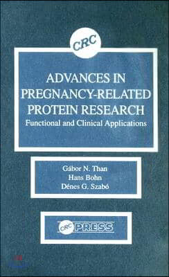 Advances in Pregnancy-Related Protein Research Functional and Clinical Applications