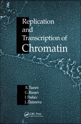 Replication and Transcription of Chromatin