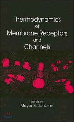 Thermodynamics of Membrane Receptors and Channels