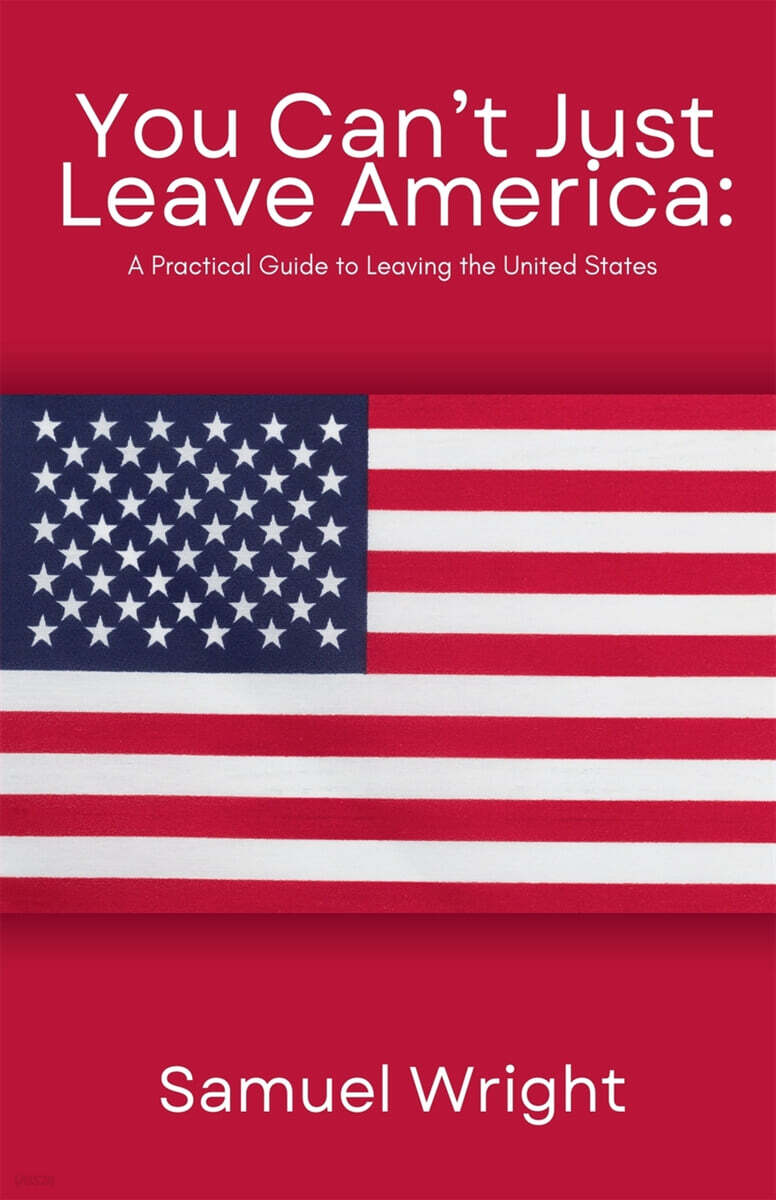 You Can't Just Leave America