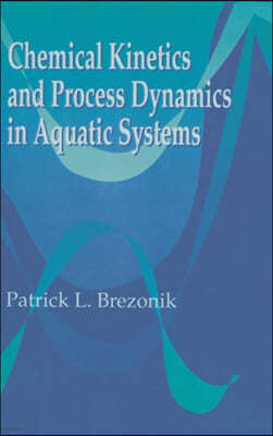 Chemical Kinetics and Process Dynamics in Aquatic Systems