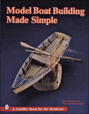 The Model Boat Building Made Simple