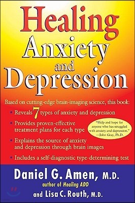 Healing Anxiety and Depression: Based on Cutting-Edge Brain-Imaging Science