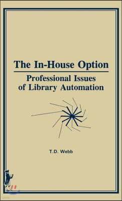 The In-House Option: Professional Issues of Library Automation