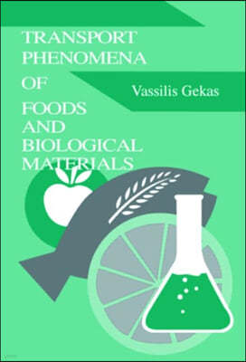 Transport Phenomena of Foods and Biological Materials