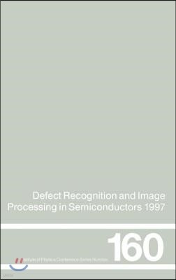 Defect Recognition and Image Processing in Semiconductors 1997