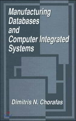 Manufacturing Databases and Computer Integrated Systems
