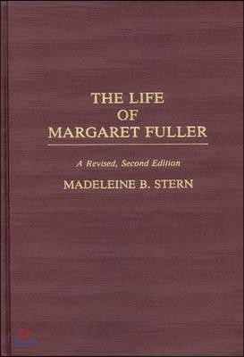 The Life of Margaret Fuller: A Revised