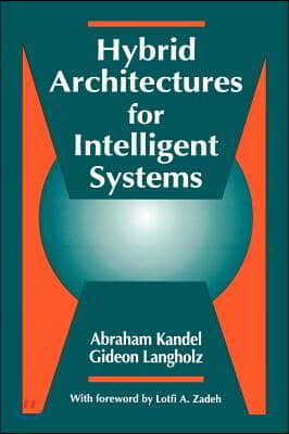 Hybrid Architectures for Intelligent Systems