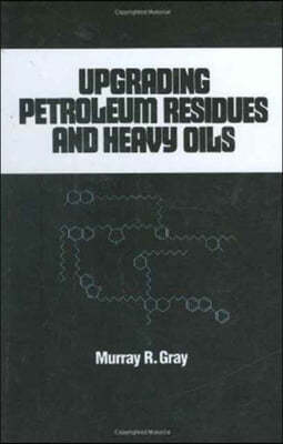 Upgrading Petroleum Residues and Heavy Oils