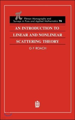 Introduction to Linear and Nonlinear Scattering Theory