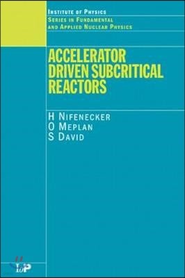 Accelerator Driven Subcritical Reactors