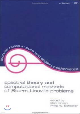 Spectral Theory & Computational Methods of Sturm-Liouville Problems
