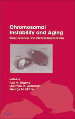 Chromosomal Instability and Aging: Basic Science and Clinical Implications
